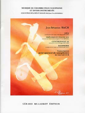 Illustration de Aria BWV 1068, Prélude et fugue XVI BWV 885, Contrepoint IX BWV 1080, Badinerie BWV 1067 (tr. Lacour pour quatuor de saxophones)
