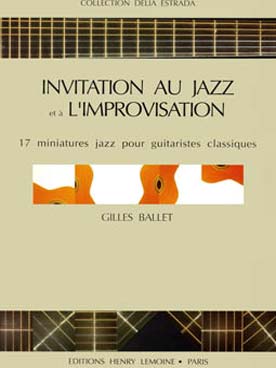 Illustration de Invitation au jazz et à l'improvisation, 17 miniatures jazz pour guitaristes classiques