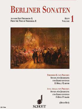 Illustration de BERLINER SONATEN - Vol. 1 : Frederic II Sonate en mi m et Anna Amalia sonate en fa M