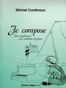 Illustration de Je compose : un complément aux méthodes de piano - Vol. 1