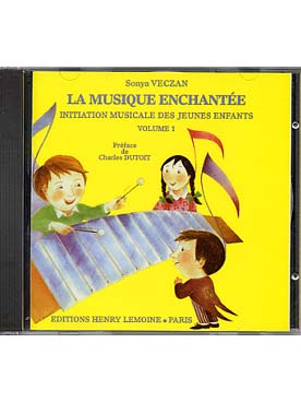 Illustration de La Musique enchantée, initiation musicale des jeunes enfants - CD du Vol. 1