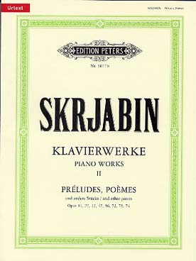 Illustration de Œuvres complètes pour piano (éd. Peters) - Vol. 2 : Préludes, poèmes et autres pièces op. 11, 27, 32, 47, 56, 72, 73, 74