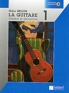 Illustration de La Guitare, méthode - Vol. 1 : Initiation et découverte avec support audio (lien en dernière page)  