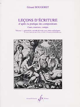 Illustration de Leçons d'écriture d'après pratique des compositeurs : cours, exercices, corrigé - Vol. 1 : généralités, accords de 3 sons, notes mélodiques