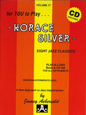 Illustration de AEBERSOLD : approche de l'improvisation jazz tous instruments avec CD play-along - Vol. 17 : Horace Silver