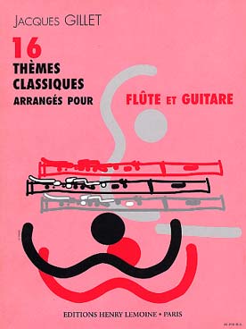 Illustration de 16 THÈMES CLASSIQUES arrangés par Jacques Gillet : Bach, Bizet, Brahms, Chopin, Dvorak, Gossec, Haendel, Lully, Mendelssohn, Mozart, Purcell...