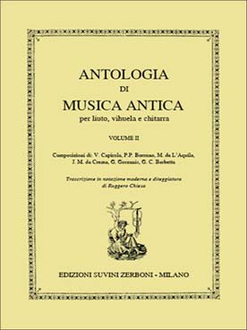 Illustration de Antologia di musica antiqua - Vol. 2 : Capirola, Borrono, Barbetta da l'Aquila, da Crema, Gorzanis