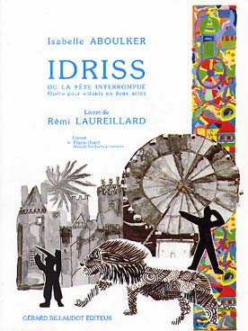 Illustration de Idriss ou la fête interrompue Opéra pour enfants en 2 actes Livret de R. Laureillard