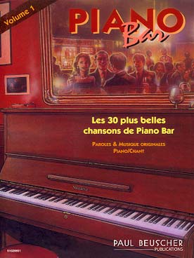 Illustration de PIANO-BAR : les 30 plus belles chansons - Vol. 1 : 30 titres (P/V)