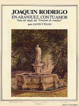 Illustration de Aranjuez con tu amor (thème de l'adagio  du Concerto de Aranjuez) pour voix et  piano