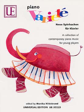 Illustration de PIANO VARIÉTÉ (Neue Spielsachen für Klavier) : pièces contemporaines pour jeunes pianistes, sél. M. Hildebrand