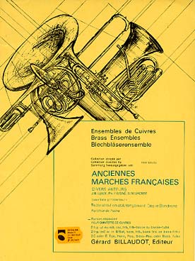 Illustration de ANCIENNES MARCHES FRANÇAISES (Lully, Philidor l'aisné, Neukomm), tr. Dondeyne pour 2 trompettes, cor, 2 trombones (P)