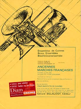 Illustration de ANCIENNES MARCHES FRANÇAISES (Lully, Philidor l'aisné, Neukomm), tr. Dondeyne pour 2 trompettes, cor, 2 trombones