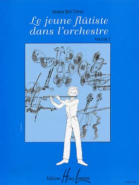 Illustration de Le Jeune flûtiste dans l'orchestre - Vol. 1 : Beethoven, Berlioz, Borodine, Brahms, Chabrier, Dvorak, Mendelssohn, Mozart, Waldteufel, Schubert ...