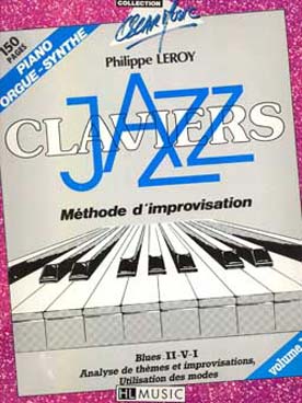 Illustration de Jazz claviers Vol. 1 : méthode d'improvisation claviers, piano et orgue. Jazz classique/bossa, variétés, funk, jazz-rock/jazz modal...