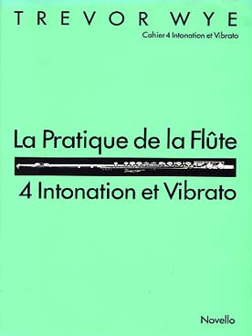 Illustration de La Pratique de la flûte (texte en français) - Vol. 4 : intonation et vibrato