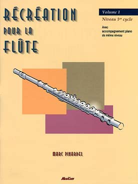 Illustration de RÉCRÉATION POUR LA FLÛTE, arrangements de chansons connues par Marc Pinardel - Vol. 1