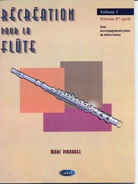 Illustration de RÉCRÉATION POUR LA FLÛTE, arrangements de chansons connues par Marc Pinardel - Vol. 1 : Fugain, Brassens, Kosma...