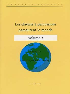 Illustration de Les Claviers à percussion parcourent le monde, pièces de styles divers avec CD play-along - Vol. 2 