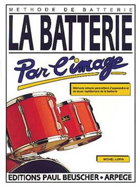 Illustration de LA BATTERIE PAR L'IMAGE (Lorin) : méthode pour débutants