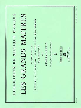 Illustration de Les GRANDS MAITRES : 67 pièces pour orgue sans pédale obligée ou harmonium - Vol. 1 : N° 1 à 25