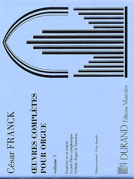 Illustration de Œuvres Complètes - Vol. 1 : Fantaisie en do M, Grande pièce symphonique, Prélude, fugue et variations