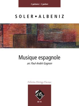 Illustration de MUSIQUE ESPAGNOLE pour 2 guitares : Soler, Albéniz (tr. Gagnon, C + P)