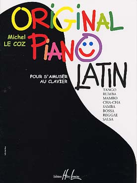 Illustration de Original Piano, pour s'amuser au clavier - Latin : Tango, rumba, mambo, cha-cha, samba, bossa, reggae, salsa...