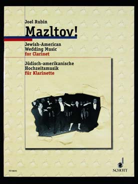 Illustration de MAZLTOV ! Musique de mariage juive  américaine du répertoire de Dave Tarras, rév. Joel Rubin (pour clarinette si b ou en do)