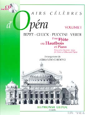 Illustration de AIRS CÉLÈBRES D'OPÉRAS pour flûte ou hautbois et piano : Bizet - Gluck - Puccini - Verdi (tr. Ghidoni) - Vol. 1 avec CD
