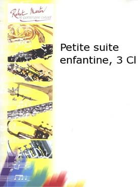 Illustration de Petite suite enfantine pour 3 clarinettes (C + P)