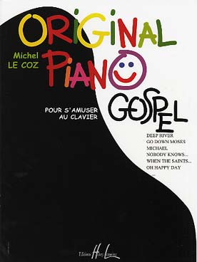 Illustration de Original Piano, pour s'amuser au clavier - Gospel : Deep river, Oh happy day, When the saints, Go down moses ...