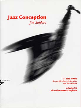 Illustration de Jazz conception : 21 études en solo pour le phrasé jazz, l'interprétation et l'improvisation - Saxophone alto ou baryton