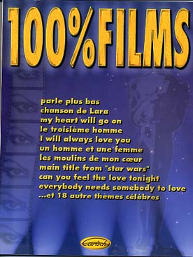 Illustration de 100 % FILMS : musiques de films célèbres (Bagdad café, The Bodyguard, Dr Jivago, Un homme et une femme, La Panthère rose, Le Roi lion, Titanic...) P/V/G