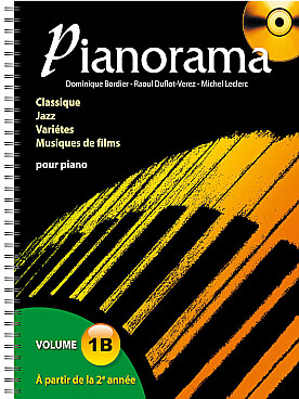 Illustration de PIANORAMA : pour apprendre le piano en s'amusant à travers toutes les tendances musicales actuelles. CD d'écoute inclus - Vol. 1 B : à partir de la 2e année