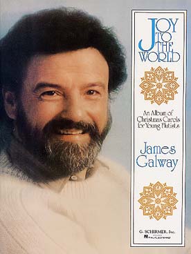 Illustration de JOY TO THE WORLD, album de 15 chants de Noël tr. par James Galway