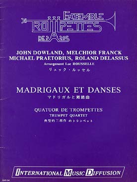 Illustration de MADRIGAUX ET DANSES pour 4 trompettes (tr. L. Rousselle)