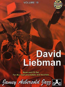 Illustration de AEBERSOLD : approche de l'improvisation jazz tous instruments avec CD play-along - Vol. 19 : David Liebman