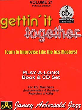 Illustration de AEBERSOLD : approche de l'improvisation jazz tous instruments avec CD play-along - Vol. 21 : Gettin'it together