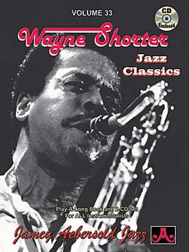 Illustration de AEBERSOLD : approche de l'improvisation jazz tous instruments avec CD play-along - Vol. 33 : Wayne Shorter