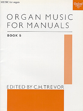 Illustration de ORGAN MUSIC FOR MANUALS - Vol. 5