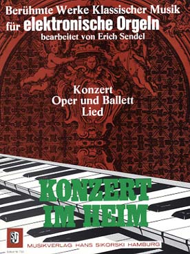 Illustration de KONZERT IM HEIM : Célèbres œuvres classiques (tr. Sendel) de Beethoven, Grieg, Mozart, Brahms, Rossini...