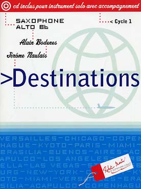 Illustration de Destinations : 15 "escales" musicales de styles variés (1er cycle), version saxophone alto mi b