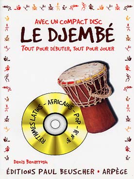 Illustration de Le Djembé : tout pour débuter, tout pour jouer, avec CD d'écoute