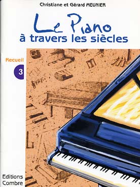 Illustration de Le PIANO A TRAVERS LES SIÈCLES par Christiane et Gérard Meunier - Vol. 3