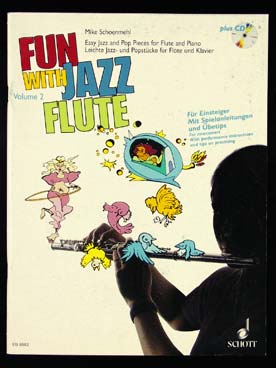 Illustration de FUN WITH JAZZ FLUTE de Mike Schoenmehl : morceaux faciles jazz et pop avec accompagnement piano ou CD - Vol. 2