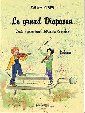 Illustration de Le Grand diapason : conte à jouer pour apprendre le violon - Vol. 1  