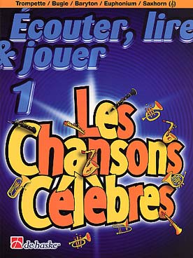 Illustration de ÉCOUTER, LIRE ET JOUER (trompette, bugle, baryton, euphonium ou saxhorn - en clé de sol) - Répertoire 1 : Les chansons célèbres