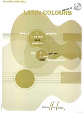 Illustration de Latin colours : jouez à 3 guitares ou en solo avec CD play-along