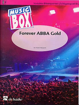 Illustration de Forever Abba gold : 4 succès arr. en medley par A. Waignein pour quatuor à vents à instrumentation variable